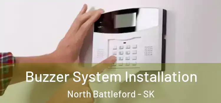 Buzzer System Installation North Battleford - SK