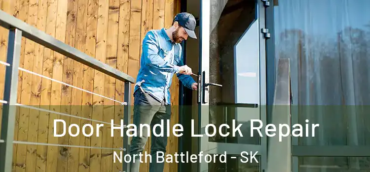  Door Handle Lock Repair North Battleford - SK