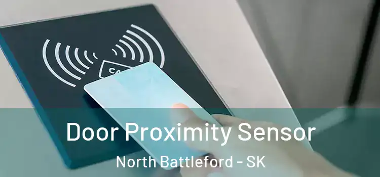  Door Proximity Sensor North Battleford - SK