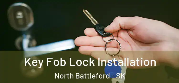  Key Fob Lock Installation North Battleford - SK