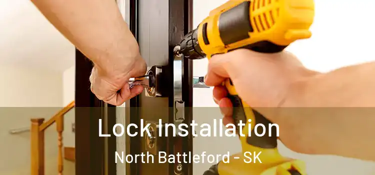  Lock Installation North Battleford - SK
