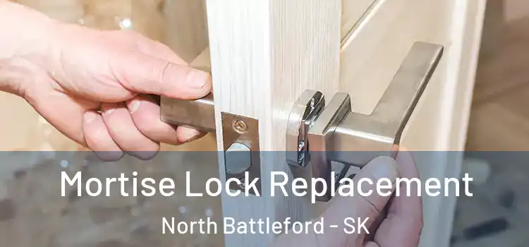  Mortise Lock Replacement North Battleford - SK