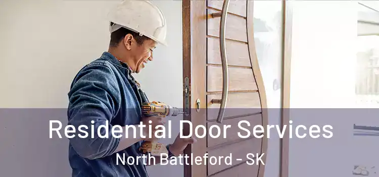 Residential Door Services North Battleford - SK