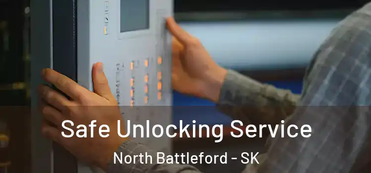  Safe Unlocking Service North Battleford - SK